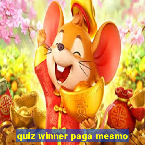 quiz winner paga mesmo